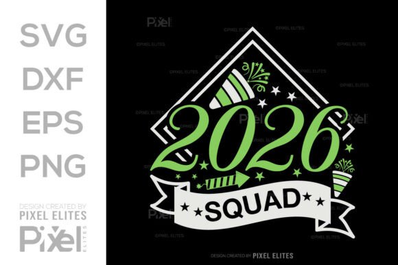 2026 Squad SVG Design Cut File, New Year Graphics