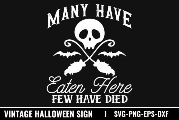 Many Have Eaten Here Few Have Died SVG Graphics and Crafts Review