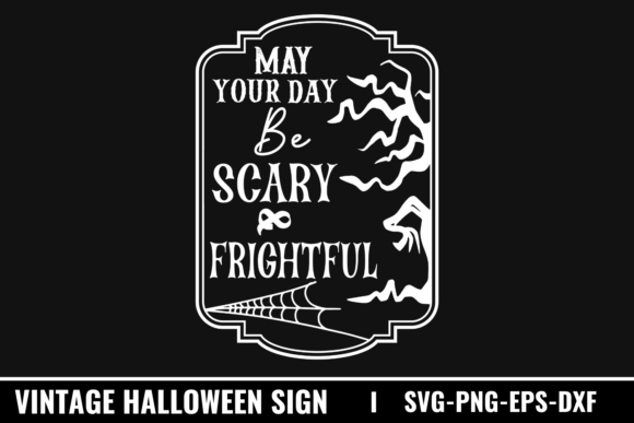 May Your Day Be Scary Frightful SVG Graphics and Crafts Review