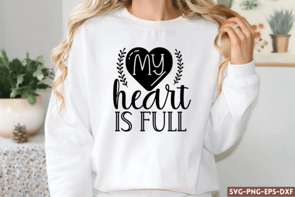 My Heart is Full SVG Graphics for Crafts and Publishing