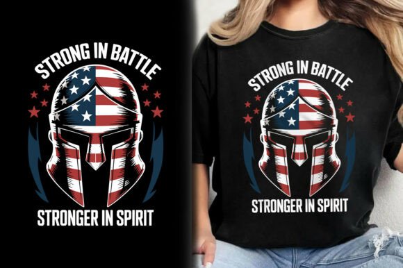Strong in Battle Stronger in Spirit Tees Graphics and T-Shirt Designs Review