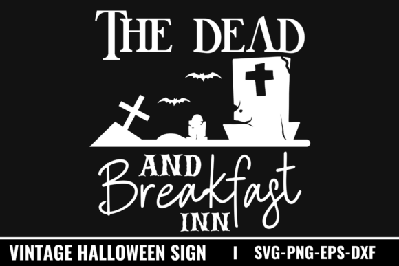 The Dead and Breakfast Inn SVG Graphics and Crafts